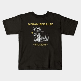 Vegan Because I Listen To My heart Kids T-Shirt